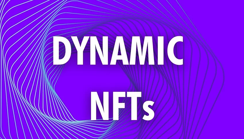 NFT داینامیک چیست؟ 1 NFT داینامیک